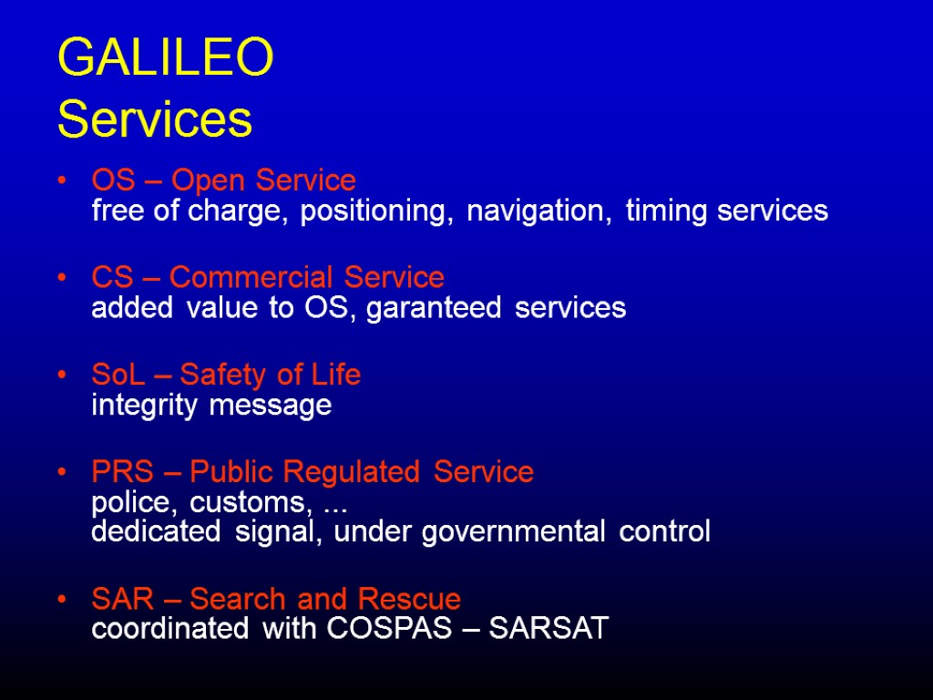 GALILEO Services OS – Open Service free of charge, positioning, navigation, timing services CS